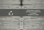 kniha Ošetrovanie plošných betónových konštrukcií a eliminácia objemových zmien, Tribun EU 2014