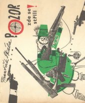 kniha Pozor, zde se střílí!, Mladá fronta 1970
