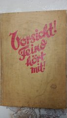 kniha Vorsicht! Feind hört mit!, Zwinger-verlag,Dresden 1930