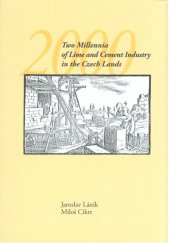 kniha Two millennia of lime and cement industry in the Czech lands, Czech Lime Association 2019