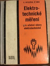 kniha Elektrotechnická měření Učeb. text pro učeb. obory elektrotechn., SNTL 1963