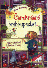 kniha Čarokrásné knihkupectví 2. - Podivuhodný křeček, Pikola 2019