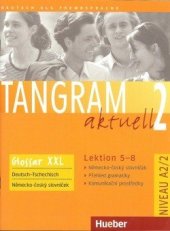 kniha Tangram aktuell 2 Lektion 5-8 Glossar Deutsch-Tschechisc, Hueber 2007