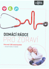 kniha Domácí rádce pro zdraví od příznaků k léčbě: co byste měli vědět a co můžete udělat sami, Tarsago 2018