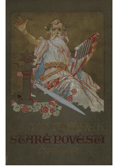 kniha Staré pověsti české, Jos. R. Vilímek 1921