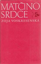 kniha Matčino srdce Příběhy ze života Marie Alexandrovny Uljanovové, Albatros 1977