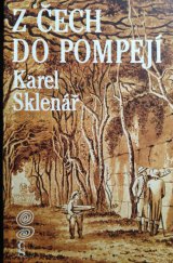 kniha Z Čech do Pompejí příběhy a objevy českých archeologů ve světě, Československý spisovatel 1989