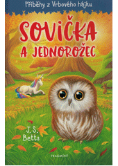 kniha Příběhy z Vrbového hájku 4. - Sovička a jednorožec, Fragment 2022