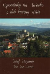 kniha Vzpomínky na Sušicko z dob kněžny Káči, Spolek Lamberská stezka 2016