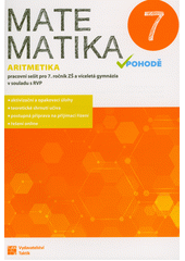 kniha Matematika v pohodě 7. - Aritmetika - pracovní sešit pro 7. ročník a víceletá gymnázia, Taktik 2020