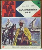 kniha Na Modrém Nilu dobrodružný román z doby po pádu Chartúmu, Albatros 1969
