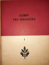 kniha Scénky pro zdravušku 1 O dvou košilkách a jiné scénky pro malé děti, Ústav zdravotní výchovy 1967
