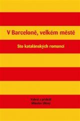 kniha V Barceloně, velkém městě Sto katalánských romancí, Jalna 2015
