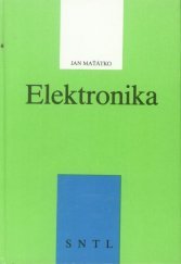 kniha Elektronika Učební text pro stř. prům. školy s výukou předmětů Elektronika a Elektronika a elektronická zařízení, SNTL 1990