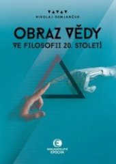 kniha Obraz vědy ve filosofii 20. století, Epocha 2019