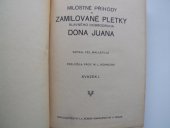 kniha Milostné příhody a zamilované pletky slavného dobrodruha Dona Juana. Svazek I, I.L. Kober 1931