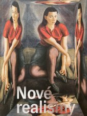 kniha Nové realismy Moderní realistické přístupy na československé výtvarné scéně 1918–1945, Národní památkový ústav 2019