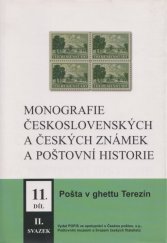 kniha Monografie československých a českých známek a poštovní historie 11. díl, svazek II, - Pošta v ghettu Terezín - pošta v době nesvobody., POFIS ve spolupráci s Českou poštou, Poštovním muzeem a Svazem českých filatelistů 2004