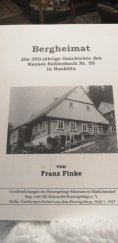 kniha Bergheimat  Die 200-jahrige Geschichte des Hauses Sahlenbach Nr. 55 in Rochlitz von Franz Finke , Museums in Marktoberdorf  1997