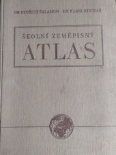 kniha Školní zeměpisný atlas 94 map, mapek a plánů na 37 listech : Učeb. pomůcka pro všeobec. vzdělávací školy, SPN 1955