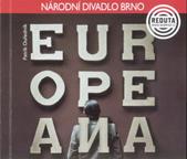 kniha Patrik Ouředník, Europeana česká premiéra [9. června 2011 v Divadle Reduta, Národní divadlo Brno 2011