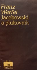 kniha Franz Werfel, Jacobowski a plukovník druhá premiéra Divadla na Vinohradech v Praze v sezóně 1995/96, poprvé 3. listopadu 1995, Divadlo na Vinohradech 1995