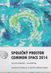 kniha Společný prostor 2014. Sborník příspěvků, Univerzita Palackého v Olomouci 2015