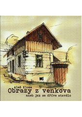 kniha Obrazy z venkova aneb jak se dříve stavělo, Obec Velký Týnec 2015