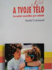 kniha Ježíš a tvoje tělo sexuální morálka pro mladé, Paulínky 1999