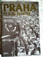 kniha Praha 19. a 20.  století Technické proměny, SNTL 1986