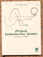 kniha Příběh fotbalového hřiště, Československý spisovatel 1968