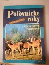 kniha Poľovnícke roky  v Brezovských Karpatoch, PaRPRESS 1998