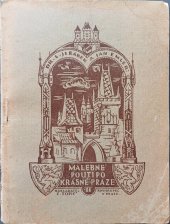 kniha Malebné pouti po krásné Praze. II, - Karlův most - Malou Stranou k Hradčanům, F. Topič 1920