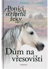 kniha Poníci od stříbrné řeky 5. - Dům na vřesovišti , Fragment 2022