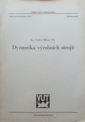 kniha Dynamika výrobních strojů Určeno pro posl. fak. strojní, VUT 1987