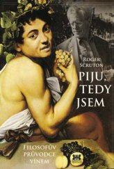 kniha Piju, tedy jsem Filosofův průvodce vínem, Barrister & Principal 2015