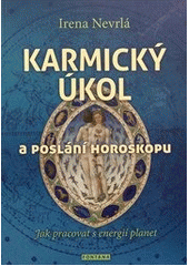 kniha Karmický úkol a poslání horoskopu Jak pracovat s energií planet, Fontána 2014