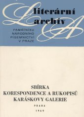 kniha Sbírka korespondence a rukopisů Karáskovy galerie, Literární archiv Památníku národního písemnictví 1969