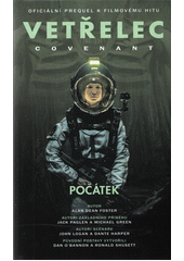 kniha Vetřelec - Covenant Počátek - oficiální prequel k filmovému hitu, Baronet 2018