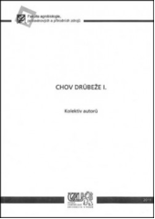 kniha Chov drůbeže I., Česká zemědělská univerzita 2011