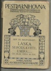 kniha Láska se rodí, kvete, umírá--, Alois Hynek 1910