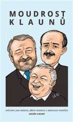 kniha Moudrost klaunů Myšlenky Jana Wericha, Jiřího Voskovce a Miroslava Horníčka, Zoner Press 2022