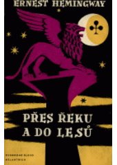kniha Přes řeku a do lesů, Svobodné slovo - Melantrich 1958