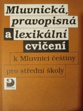 kniha Mluvnická, pravopisná a lexikální cvičení k Mluvnici češtiny pro střední školy, Fortuna 1993