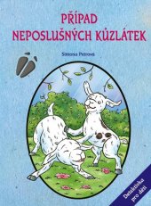 kniha Případ neposlušných kůzlátek Detektivka pro děti, CPress 2021
