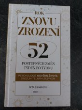 kniha ROK ZNOVUZROZENÍ  52 POSTUPNÝCH ZMĚN TÝDEN PO TÝDNU, First Class Publishing  2023