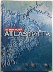 kniha Ottův nový atlas Světa, Ottovo nakladatelství - Cesty 2001
