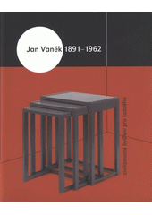 kniha Jan Vaněk 1891-1962 civilizované bydlení pro každého, Muzeum města Brna 2008