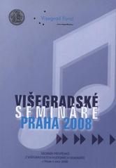 kniha Višegradské semináře Praha 2008 sborník příspěvků z Visegrádských hudebních seminářů v Praze v roce 2008, Univerzita Karlova, Pedagogická fakulta 2009