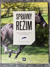 kniha Správný režim Cesta k optimálnímu výkonu sportovního koně, Arcaro 2018